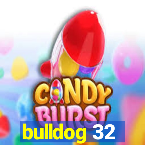 bulldog 32